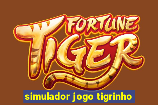 simulador jogo tigrinho